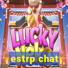 estrp chat